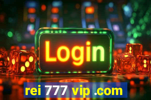 rei 777 vip .com